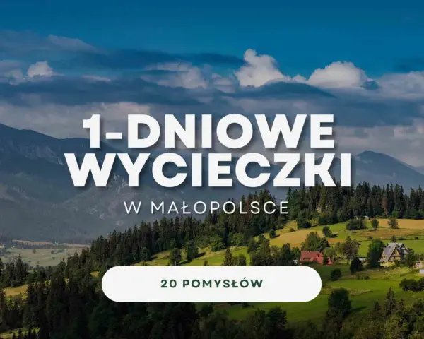 Malownicze **jednodniowe wycieczki w góry z Krakowa** w Małopolsce. Odkryj 20 pomysłów na wyprawę.