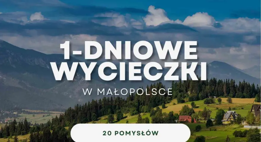 Malownicze **jednodniowe wycieczki w góry z Krakowa** w Małopolsce. Odkryj 20 pomysłów na wyprawę.
