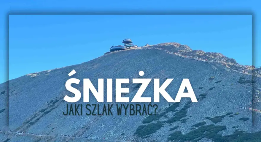 Najłatwiejszy szlak na Śnieżkę? Przewodnik dla rodzin i początkujących